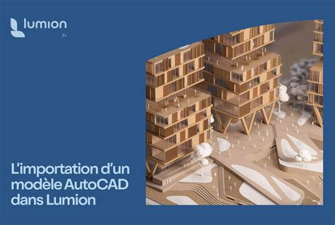 Illustration représentant le processus d'importation d'un modèle 3D dans Lumion