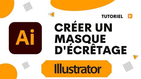Exemple visuel de la création d'un masque d'écrétage dans Illustrator, montrant l'objet masque et les éléments masqués.