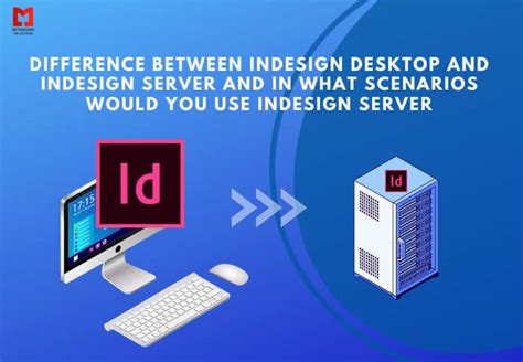 Schéma comparatif InDesign Desktop vs InDesign Server